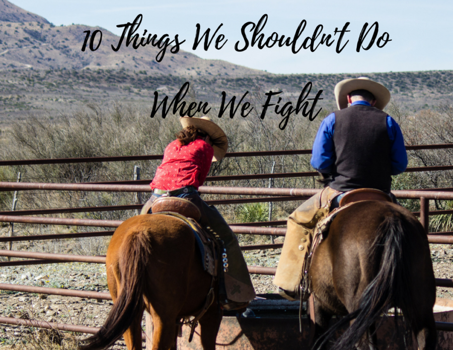 10 Things We Shouldn’t Do When We Fight